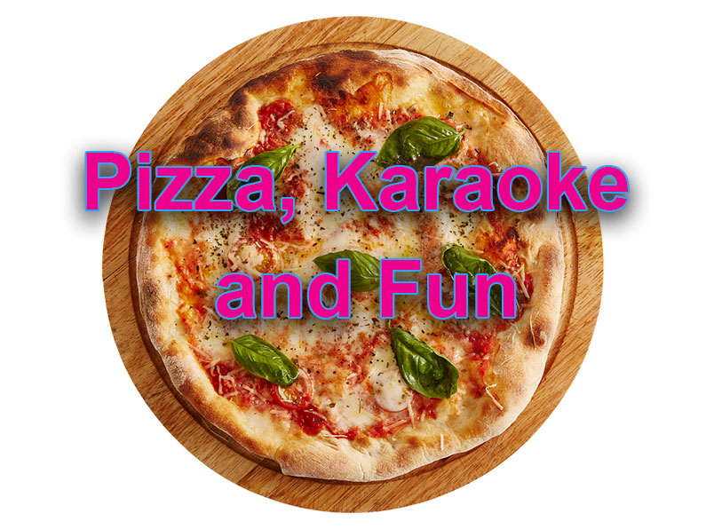 Pizza Karaoke and Fun